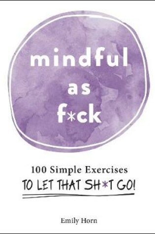 Cover of Mindful As F*ck