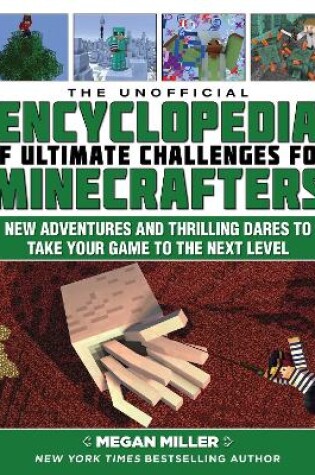 Cover of The Unofficial Encyclopedia of Ultimate Challenges for Minecrafters