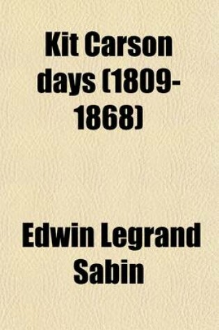 Cover of Kit Carson Days (1809-1868)