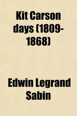 Book cover for Kit Carson Days (1809-1868)