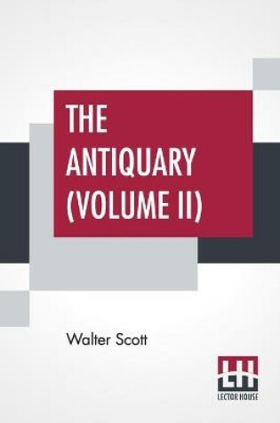 Cover of The Antiquary (Volume II)