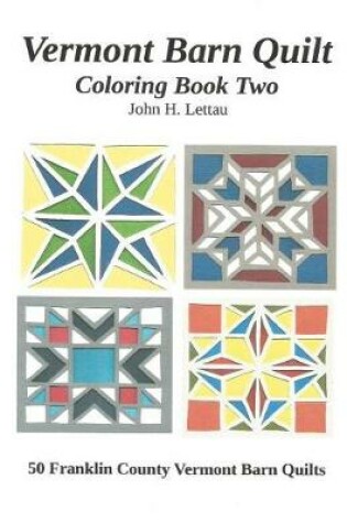Cover of Vermont Barn Quilt Coloring Book Two