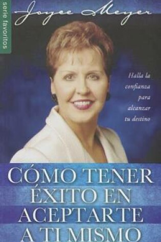 Cover of Como Tener Exito en Aceptarte A Ti Mismo