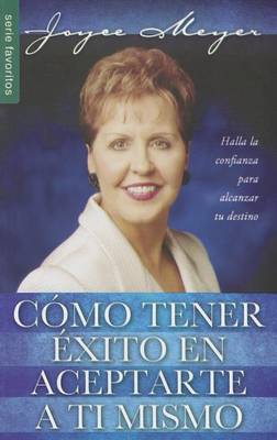 Cover of Como Tener Exito en Aceptarte A Ti Mismo