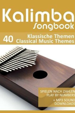 Cover of Kalimba Songbook - 40 Klassische Themen / Classical Music Themes