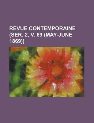 Book cover for Revue Contemporaine (Ser. 2, V. 69 (May-June 1869))