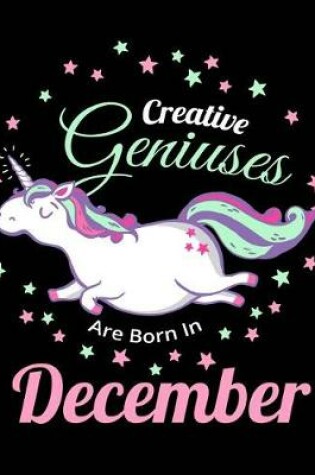 Cover of Creative Geniuses Are Born In December
