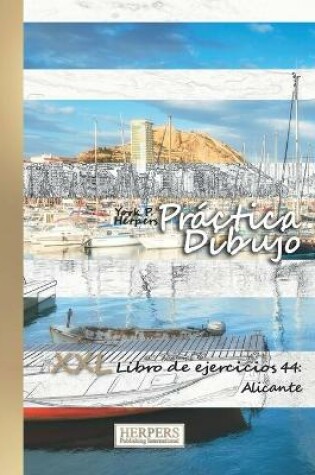 Cover of Práctica Dibujo - XXL Libro de ejercicios 44