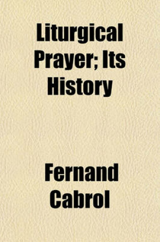 Cover of Liturgical Prayer; Its History