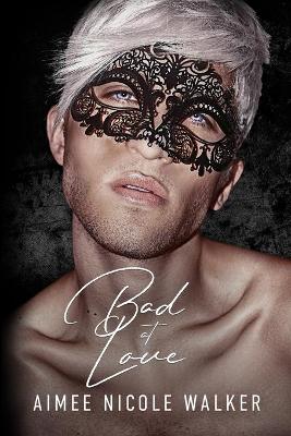 Book cover for Bad at Love