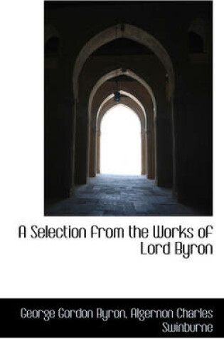 Cover of A Selection from the Works of Lord Byron