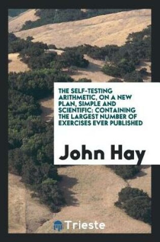 Cover of The Self-Testing Arithmetic, on a New Plan, Simple and Scientific