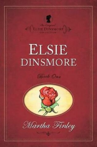 Cover of The Original Elsie Dinsmore Collection