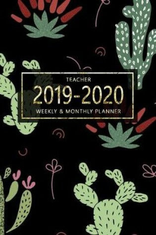 Cover of Teacher 2019-2020 Weekly & Monthly Planner