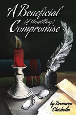 Book cover for A Beneficial, If Unwilling, Compromise