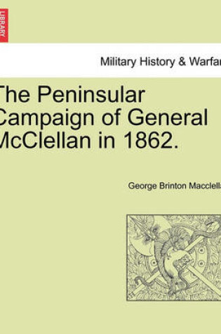 Cover of The Peninsular Campaign of General McClellan in 1862.