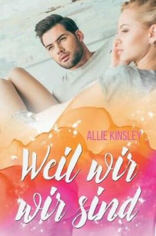 Cover of Weil wir wir sind (Liebesroman)