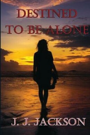 Cover of Destined to be Alone