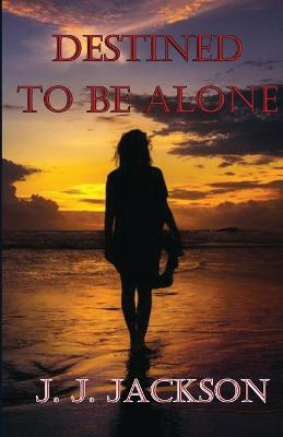 Book cover for Destined to be Alone