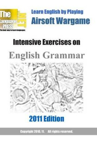Cover of Learn English by Playing Airsoft Wargame Intensive Exercises on English Grammar 2011 Edition