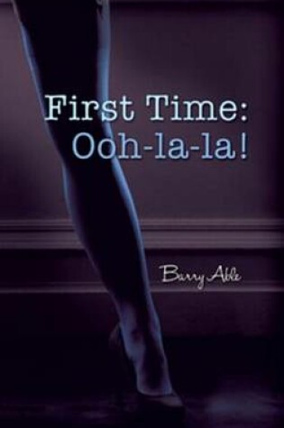 Cover of First Time: Ooh-la-la!
