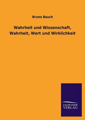 Book cover for Wahrheit Und Wissenschaft, Wahrheit, Wert Und Wirklichkeit