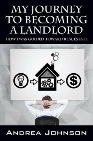 Cover of My Journey to Becoming a Landlord