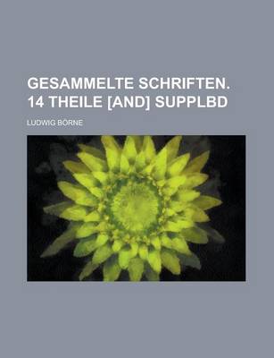 Book cover for Gesammelte Schriften. 14 Theile [And] Supplbd