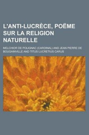 Cover of L'Anti-Lucrece, Poeme Sur La Religion Naturelle