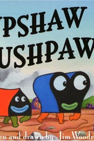 Cover of Jim Woodring Pupshaw And Pushpaw #1