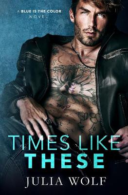 Cover of Times Like These