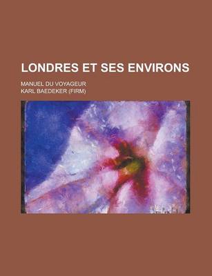 Book cover for Londres Et Ses Environs; Manuel Du Voyageur