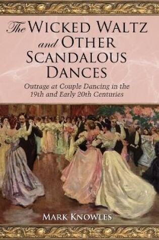 Cover of The Wicked Waltz and Other Scandalous Dances