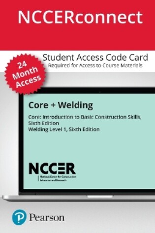 Cover of Core + Welding Level 1 -- Nccerconnect with Pearson Etext Access Card