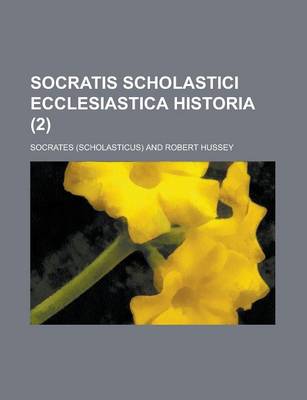 Book cover for Socratis Scholastici Ecclesiastica Historia (2)