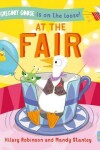 Book cover for Gregory Goose is on the Loose! At the Fair