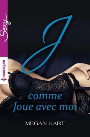 Cover of J Comme Joue Avec Moi