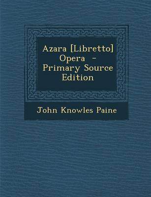 Book cover for Azara [Libretto] Opera - Primary Source Edition