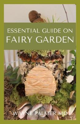 Book cover for Essential Guide on Fairy Garden