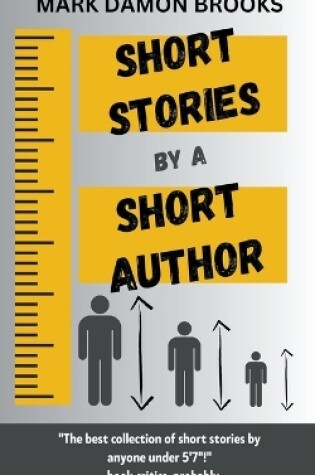 Cover of Short Stories by a Short Author