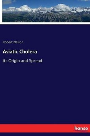 Cover of Asiatic Cholera