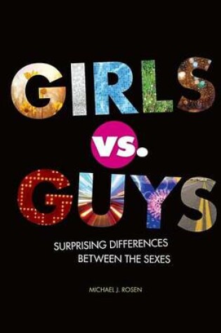 Cover of Girls vs. Guys: Surprising Differences Between the Sexes