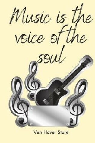 Cover of Music is the voice of the soul