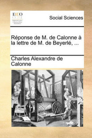 Cover of Reponse de M. de Calonne A La Lettre de M. de Beyerle, ...