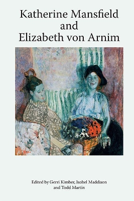 Book cover for Katherine Mansfield and Elizabeth Von Arnim