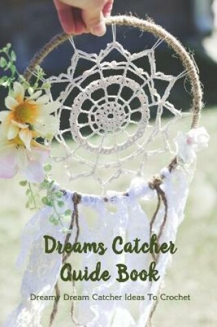 Cover of Dreams Catcher Guide Book