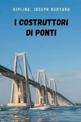 Cover of I costruttori di ponti