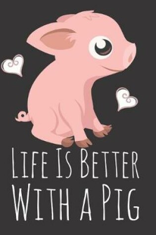 Cover of Life is Better With a Pig