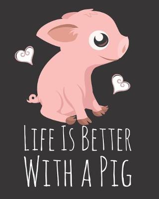 Book cover for Life is Better With a Pig