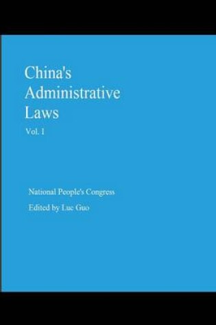 Cover of China's Administrative Laws (Vol. I)